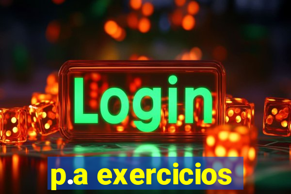 p.a exercicios